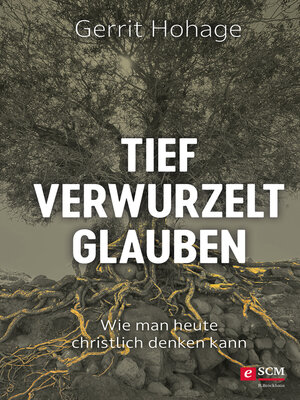 cover image of Tief verwurzelt glauben